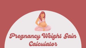 Pregnancy Weight Gain Calculator