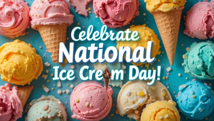 National Ice Cream Day National Ice Cream Day